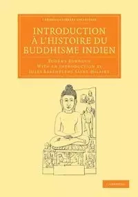Introduction A L'Histoire Du Buddhisme Indien - Burnouf Eug Ne