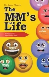 The M&M's of Life - Jason Alvarez Dr.