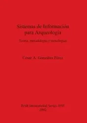 Sistemas de Información para Arqueología - González Pérez César A.