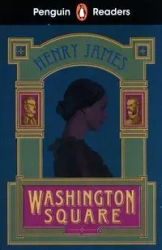 Penguin Readers Level 4: Washington Square (ELT Graded Reader) - James Henry