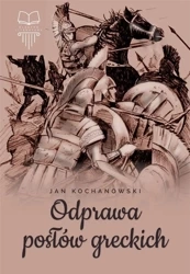 Odprawa posłów greckich TW SBM - Jan Kochanowski