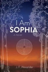 I Am Sophia - Alexander J. F.