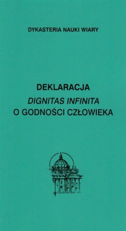 Deklaracja Dignitas infinita O godności.. - praca zbiorowa