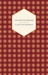 This Side of Paradise - Fitzgerald F. Scott