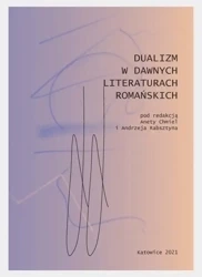 Dualizm w dawnych literaturach romańskich - praca zbiorowa