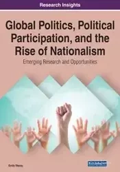 Global Politics, Political Participation, and the Rise of Nationalism - Stacey Emily
