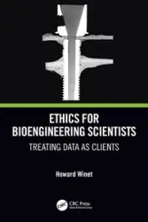 Ethics for Bioengineering Scientists - Howard Winet