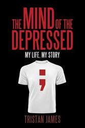 The Mind of the Depressed - James Tristan