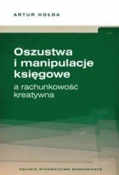 Oszustwa i manipulacje księgowe a rachunkowość.. - Artur Hołda