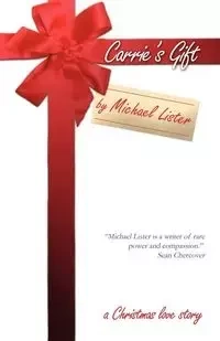 Carrie's Gift - Michael Lister