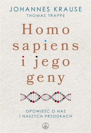 Homo Sapiens i jego geny - Krause Johannes, Thomas Trappe
