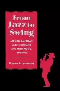 From Jazz to Swing - THOMAS J. HENNESSEY