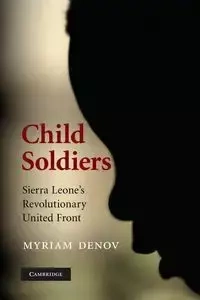 Child Soldiers - Myriam Denov