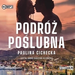 Podróż poślubna audiobook - Paulina Cichecka