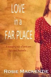 Love in a Far Place - Mackenzie Rosie