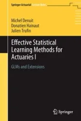 Effective Statistical Learning Methods for Actuaries I - Michel Denuit