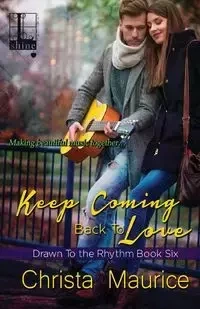 Keep Coming Back To Love - Maurice Christa