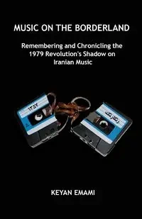 Music on the Borderland - Emami Keyan