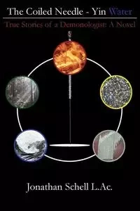 The Coiled Needle - Yin Water - Jonathan Schell L.Ac.