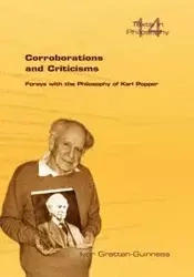 Corroborations and Criticisms. Forays with the Philosophy of Karl Popper - Grattan-Guinness Ivor