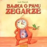 Bajka o Panu Zegarze + CD - Lech Tkaczyk
