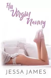 His Virgin Nanny - James Jessa