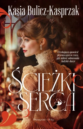 Ścieżki serca - Kasia Bulicz-Kasprzak