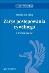 Zarys postępowania cywilnego z testami online - red. Gil Izabella