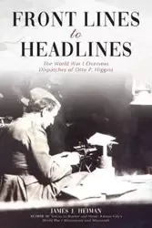 Front Lines to Headlines - James Heiman J