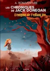 L'énigme de l'enfant fée - Bonaventure Anaïs