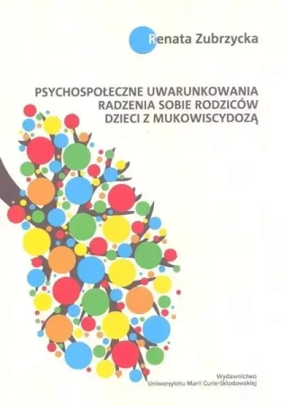 Psychospołeczne uwarunkowania radzenia sobie... - Renata Zubrzycka