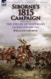 Siborne's 1815 Campaign - William Siborne