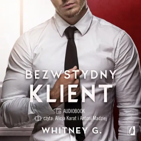 audiobook Bezwstydny klient. Intensywne doznania. Tom 3 - Whitney G.