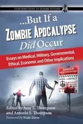 ...But If a Zombie Apocalypse Did Occur - Amy Thompson L