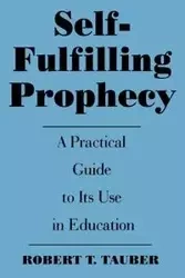Self-Fulfilling Prophecy - Robert T. Tauber