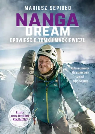 Nanga dream opowieść o tomku mackiewiczu - Mariusz Sepioło