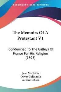 The Memoirs Of A Protestant V1 - Jean Marteilhe
