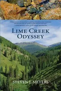 Lime Creek Odyssey - Steven J. Meyers