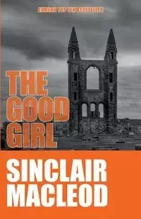 The Good Girl - MacLeod Sinclair