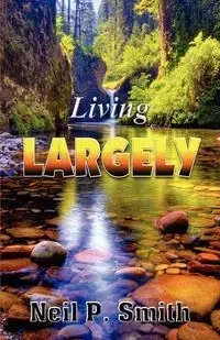 Living Largely - Neil P. Smith