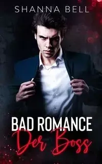 Bad Romance - Der Boss - Bell Shanna