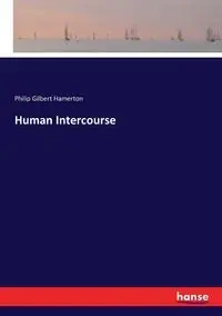 Human Intercourse - Philip Gilbert Hamerton
