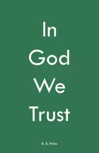 In God We Trust - Hicks B. B.