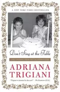 Don't Sing at the Table - Adriana Trigiani