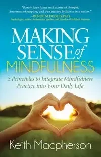 Making Sense of Mindfulness - Keith Macpherson