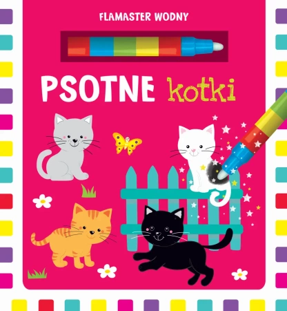 Flamaster wodny. Psotne kotki - praca zbiorowa