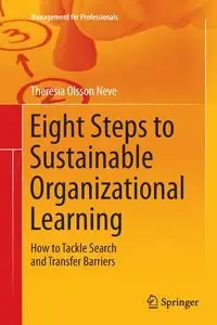 Eight Steps to Sustainable Organizational Learning - Theresia Olsson Neve