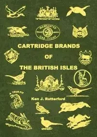 Cartridge Brands of the British Isles - Ken Rutterford J
