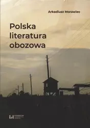 eBook Polska literatura obozowa - Arkadiusz Morawiec
