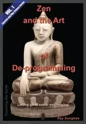 Zen and the Art of De-programming (Vol.1, Lipstick and War Crimes Series) - Ray Songtree